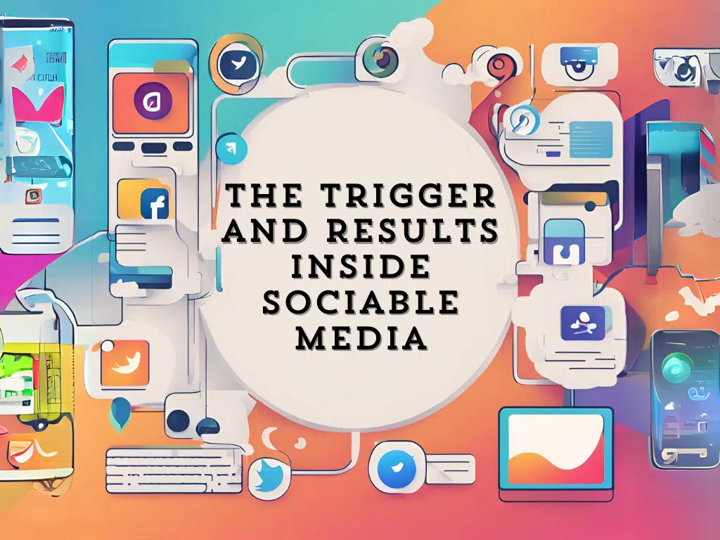 The Trigger and Results inside Sociable Media